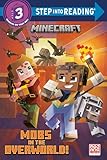 Mobs in the Overworld! (Minecraft) (Step into Reading)
