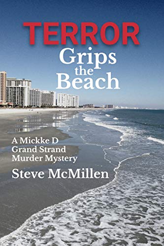 Terror Grips the Beach (Mickke D Grand Strand Murder Mystery Book 4) (English Edition)