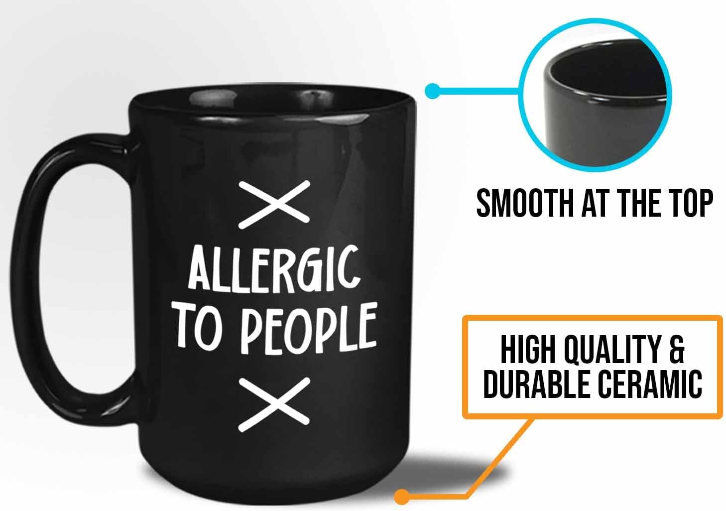 Bubble Hugs Funny Introvert Coffee Mug 15oz Black - Allergic to People - Funny Sarcasm Introvert Antisocial Sassy Coworker Gag Bestfriend Humor Work Bestie Sister Funny Mom Saying