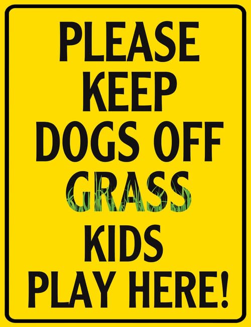 Please Keep Dogs Off Grass Kids Play Here Yard Sign Kind Warning to Dog Walkers No Dogs Allowed Aluminum Sign 14x20 CM Metal Plaque for Yard Man Cave Garage Indoor Outdoor Decor
