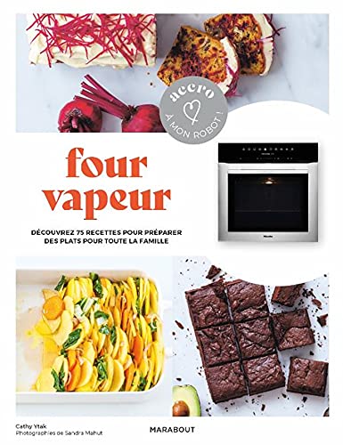 Accro à mon robot : four vapeur (French Edition) – Vignette