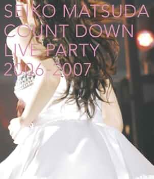 松田聖子/SEIKO MATSUDA COUNT DOWN LIVE PART… Amazon.co.jp: Seiko Matsuda COUNT DOWN LIVE PARTY 2009-2010