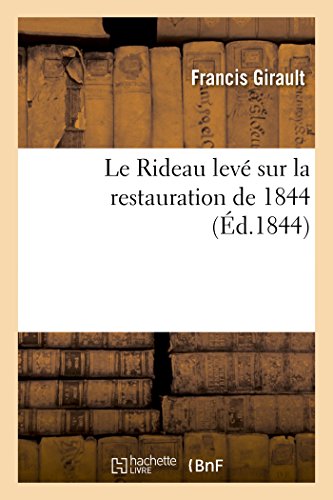 Le Rideau levé sur la restauration de 1844. Le prétendant d'Hartwel: et le nouveau prétendant de Belgrave-Square (French Edition)