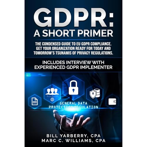 GDPR: A Short Primer Audiolibro Por Bill Yarberry, Marc C. Williams arte de portada