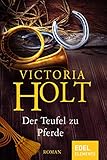 victoria holt bücher reihenfolge  Der Teufel zu Pferde