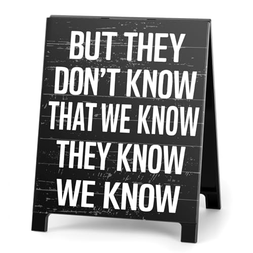 But They Don't Know That We Know Friends-Inspired Sign TV Show Home Room Decor Pop Culture Accessories Funny Sign for Living Rooms Office Desk Decor Funny Gift for Show Fans