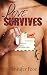 Love Survives (Love Suicide Book 2)