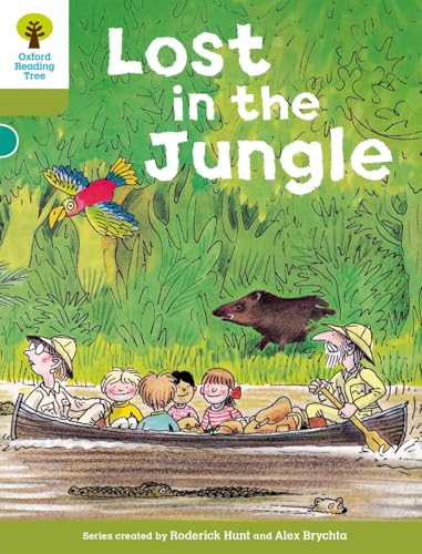 Oxford Reading Tree: Level 7: Stories: Lost in the Jungle (Oxford Reading Tree, Biff, Chip and Kipper Stories New Edition 2011)