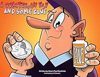 A Quarter, an Elf, and Some Glue B078SHLHZ2 Book Cover