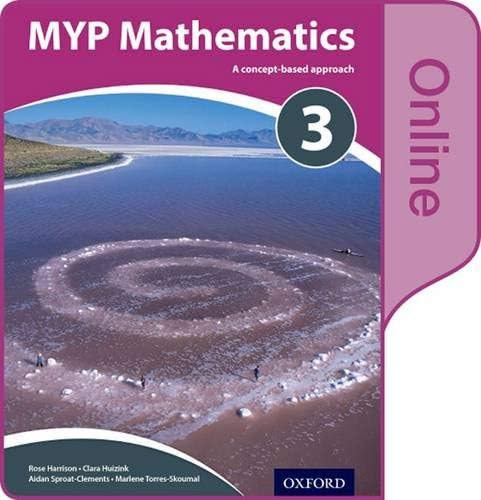 OXFORD UNIVERSITY PRESS MYP Mathematics 3: Enhanced Online Course Book