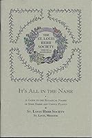 It's All in the Name : a Guide to the Botanical Names of Some Herbs and Useful P 0964339315 Book Cover