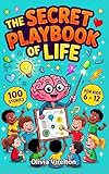  The Secret Playbook of Life for Kids: 100 Engaging Stories with Life Lessons to Build Confidence, Social Skills, and Emotional Intelligence in Kids Ages 6–12