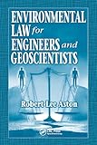 Environmental Law for Engineers and Geoscientists