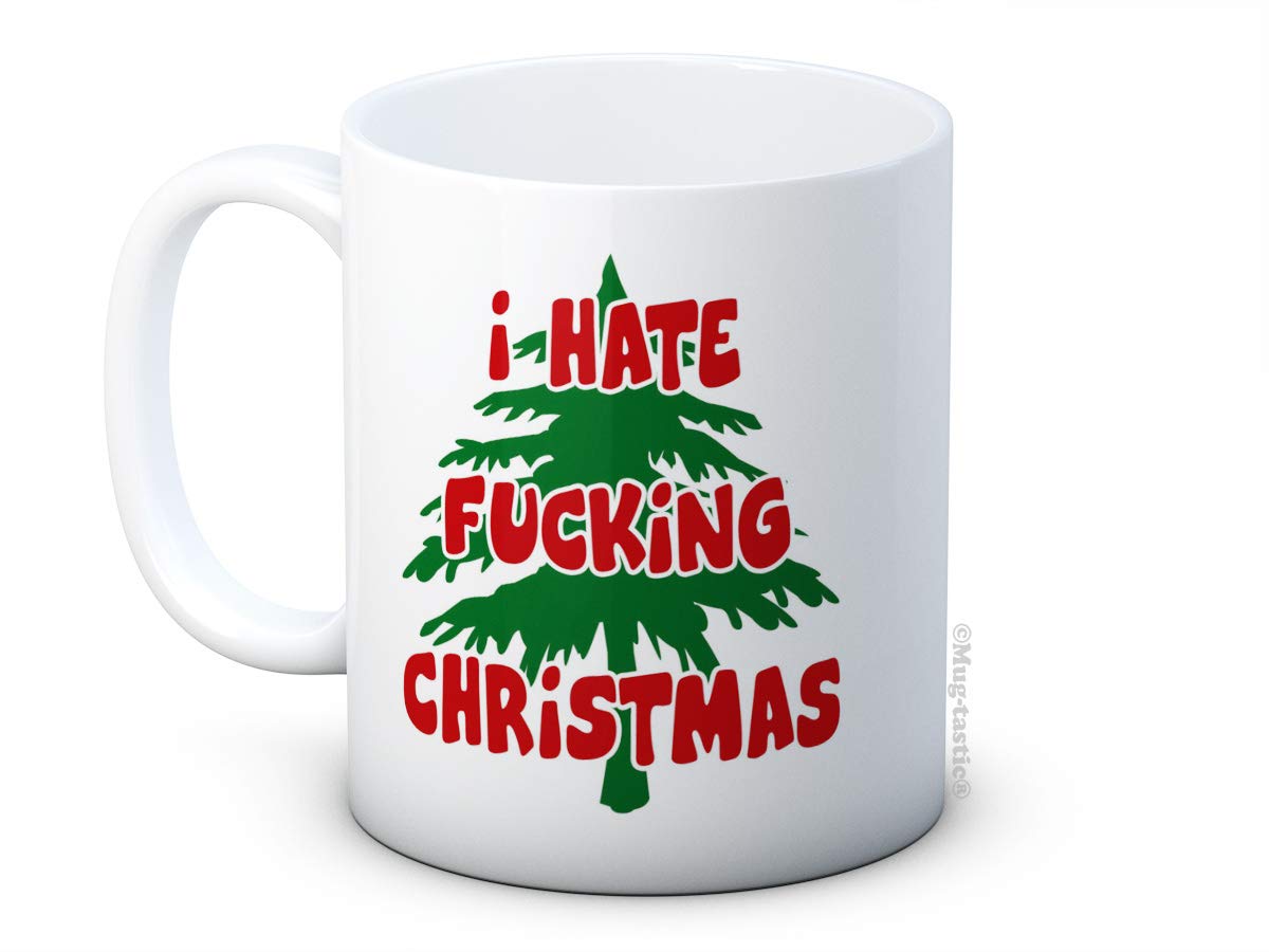 Mug-Tastic White I Hate F*Cking Christmas - Funny Ceramic Coffee Mug