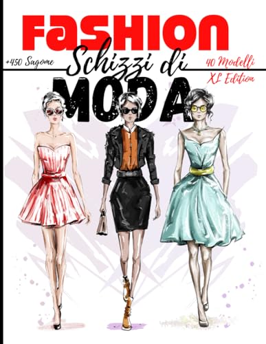 Quaderno da disegno moda: +450 Figures template di manichini da disegnare con leggerezza per disegnare abiti per stilisti e designer di moda
