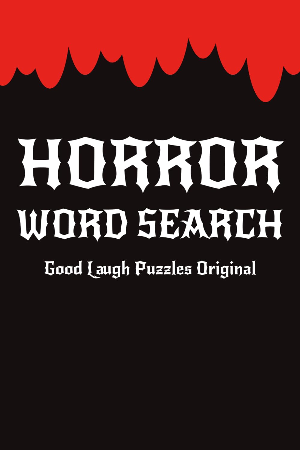 Horror Word Search: Word Searches with Easy to Read Print about Horrors, Films, Scares, and More | 6x9 inches, 100 pages | 50 Puzzles ... Gift for Family, Friends, Relaxation