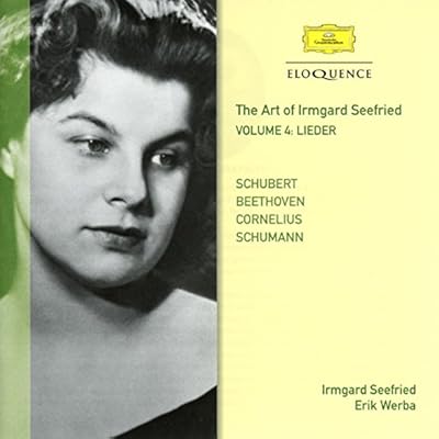 The Art Of Irmgard Seefried - Vol.4: Lieder