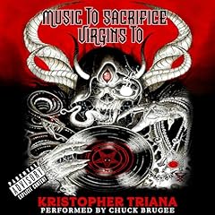 Music to Sacrifice Virgins To Audiolibro Por Kristopher Triana arte de portada