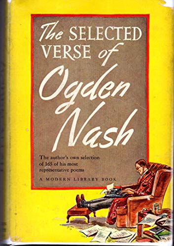 The Selected Verse of Ogden Nash B000NZDBU8 Book Cover