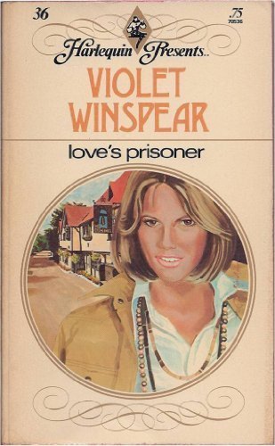 love's prisoner (Harlequin Presents, 36) by Vio... B01F9GM7BO Book Cover