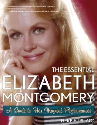 📚📁📒📱 Télécharger 👏👍 The Essential Elizabeth Montgomery: A Guide to Her Magical Performances (English Edition) PDF Ebook En Ligne