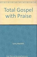 Total Gospel with Praise B000K7ZDQE Book Cover