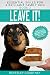 Leave It!: How to teach Amazing Impulse Control to your Brilliant Family Dog (Essential Skills for a Brilliant Family Dog Book 2)