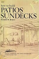 How to Build Patios, Sundecks (Easi-bild Home Improvement Library, 631) 0877336318 Book Cover
