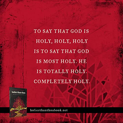 Holier Than Thou: How God's Holiness Helps Us Trust Him