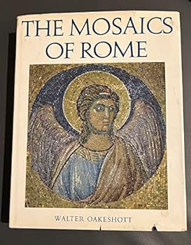 Hardcover The Mosaics of Rome from the Third to the Fourteenth Century Book