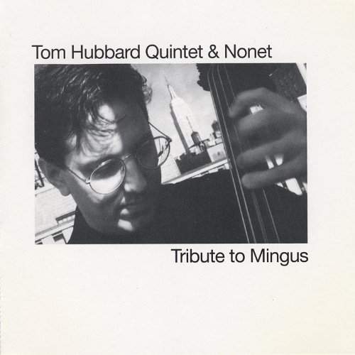 Amazon MusicでTom Hubbard Quintet & NonetのTribute to Mingusを再生する
