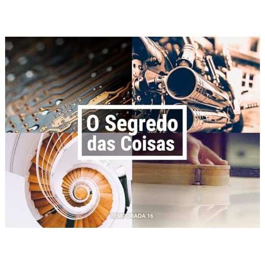O Segredo das Coisas - Season 16
