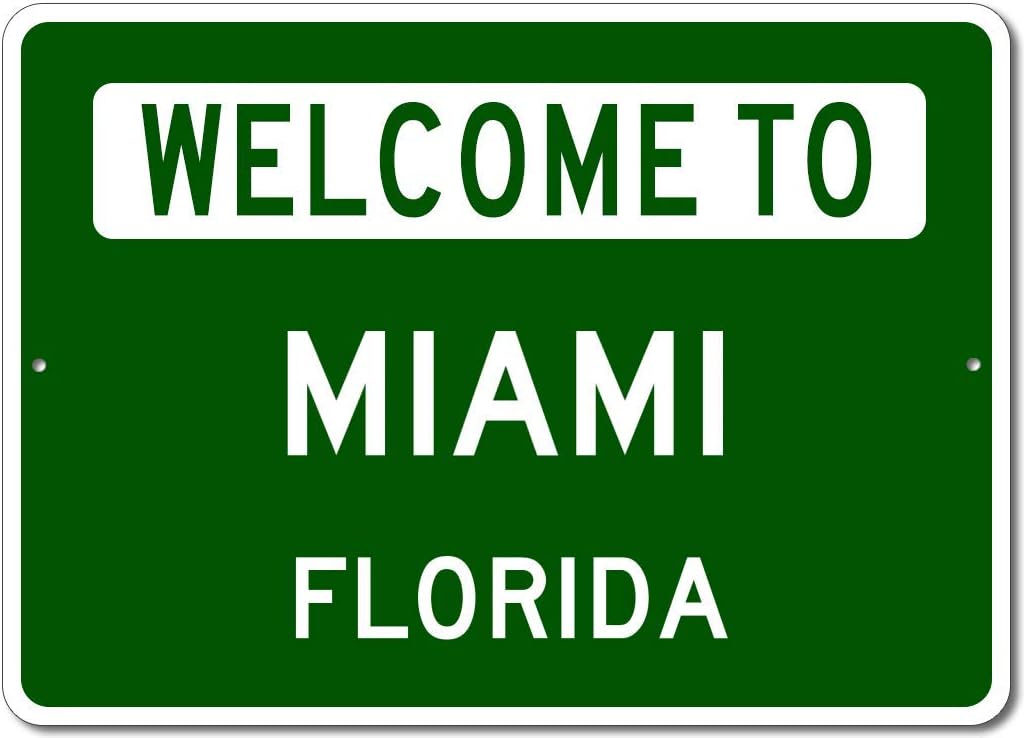 Miami, Florida - Welcome to US City State Sign - Metal Street Sign, Man Cave Wall Decor, Personalized Idea, US City Welcome Sign - 10x14 inches