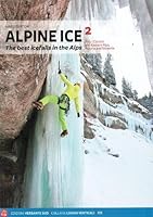 Alpine Ice. Le più belle cascate di ghiaccio delle Alpi. Ediz. inglese 888547554X Book Cover