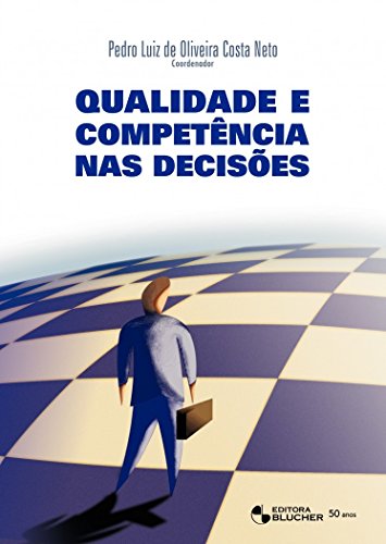 Qualidade e competência nas decisões: