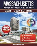Massachusetts Driver Handbook & Exam Prep: 400 Practice Questions, Road Signs Guide & Complete Study Manual for the Massachusetts RMV Permit Test (FULL COLOR EDITION)