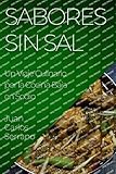 carlos salem libros pdf  Sabores sin Sal: Un Viaje Culinario por la Cocina Baja en Sodio