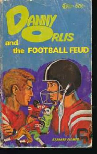 Danny Orlis and the Football Feud B002LT2N1W Book Cover