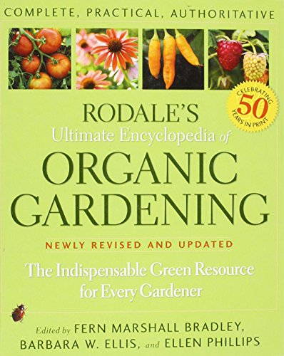 Rodale's Ultimate Encyclopedia of Organic Garde... 1594869162 Book Cover