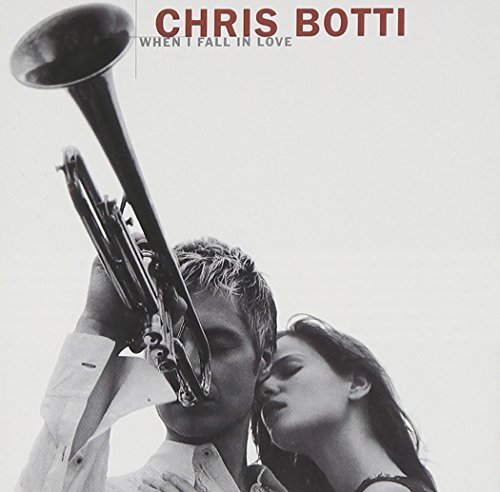 When I Fall In Love by BOTTI,CHRIS