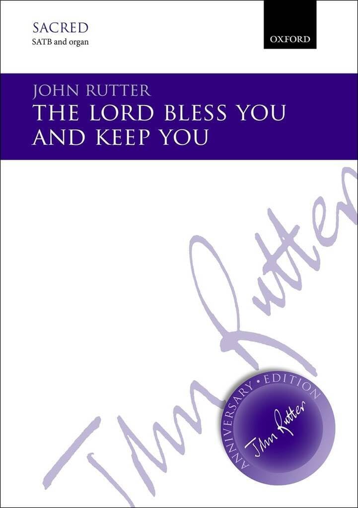 The Lord bless you and keep you: SATB vocal score (John Rutter Anniversary Edition)