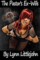 The Pastor's Ex-Wife: It's Time to Hear Me 0615614752 Book Cover