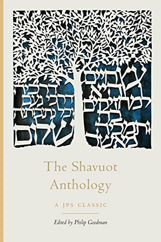 The Shavuot Anthology (The JPS Holiday Anthologies)