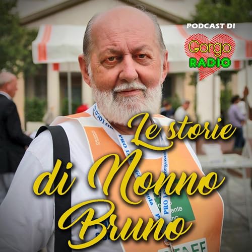 Storie di Nonno Bruno Podcast Por GorgoRadio arte de portada