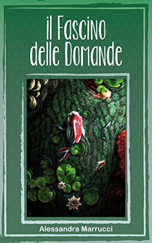 Il Fascino delle Domande (Briciole di Giappone Vol. 1) Il Fascino delle Domande (Briciole di Giappone Vol. 1)