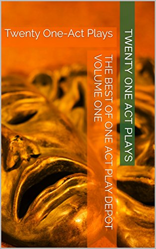 The Best of One Act Play Depot Volume One: Twenty One-Act Plays