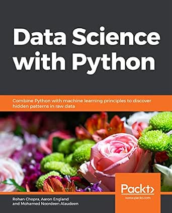 Data Science with Python: Combine Python with machine learning ...