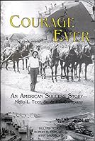 Courage ever: An American success story : Nello L. Teer, Sr. & his company B0006RTN32 Book Cover