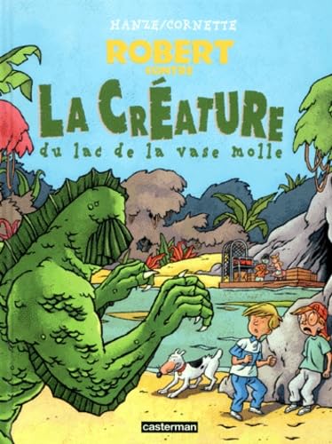 Robert contre la creature du lac de la vase molle [French] 2203376031 Book Cover