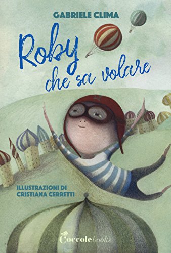 Preisvergleich Produktbild Gabriele Clima - Roby Che Sa Volare (1 BOOKS)